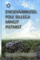 eneseväärikusel-pole-sellega-mingit-pistmist