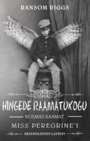 hingede-raamatukogu-kolmas-raamat-miss-peregrine-i-ebatavalistest-lastest hingede-raamatukogu-kolmas-raamat-miss-peregrine-i-ebatavalistest-lastest