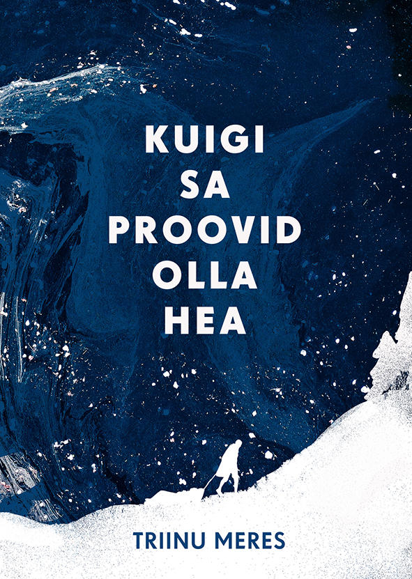 kuigi-sa-proovid-olla-hea